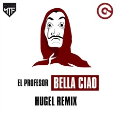 Bella Ciao (Hugel Remix))