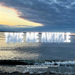 MBE - Take Me Awhile