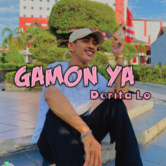 Gamon Ya Derita Lo