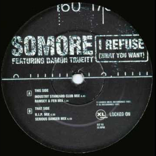 I Refuse ( What you want ) - Somore ft Damon Trueitt ( RIP Mix)