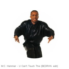 M.C. Hammer - U Can`t Touch This (BEDRAN. Edit) *FREE DL*