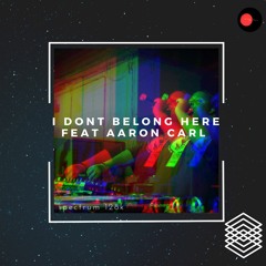 I Dont Belong Here..feat  Aaron Carl (house Music)