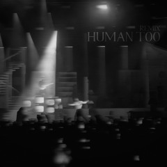 Human Too - The 1975 (Remix)