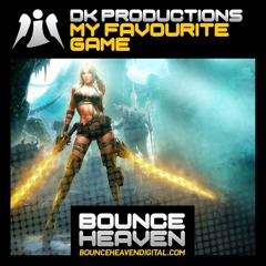 DK Productions - My Favourite Game - OUT NOW ON BOUNCE HEAVEN DIGITAL