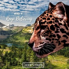 Mike R - Keep Believing (Nikko Culture Remix)| ★OUT NOW★