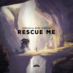 Sergius & Mike Watson - Rescue Me [Bass Rebels]