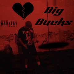 WavyZay Big Bucks