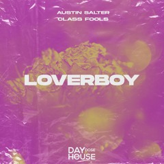 Austin Salter, Class Fools - Loverboy