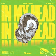 J R, Harddope & Flapjax - In My Head