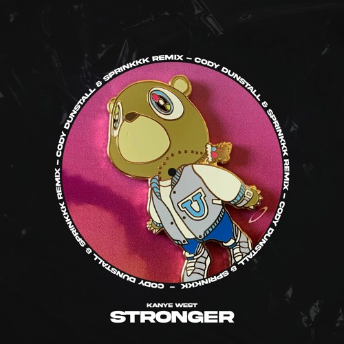 Stronger [Cody Dunstall & SPRINKK Remix]