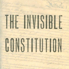 READ KINDLE 📤 The Invisible Constitution (Inalienable Rights) by  Laurence H. Tribe