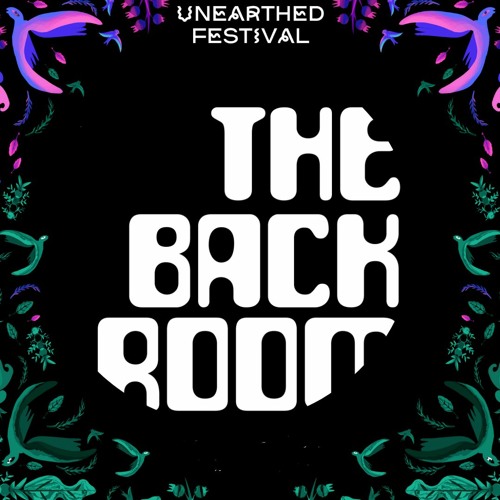 The Back Room - Unearthed Festival Mixtape
