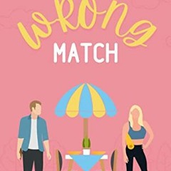 [READ] EPUB 💑 The Right Wrong Match: A Sweet, Small Town Romantic Comedy (Love in Mi