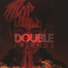 XXXTENTACION - SAUCE [DOUBLE FRIENDS Remix]