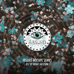 Absurd Mixtape Series 017 by Noah Jaegson