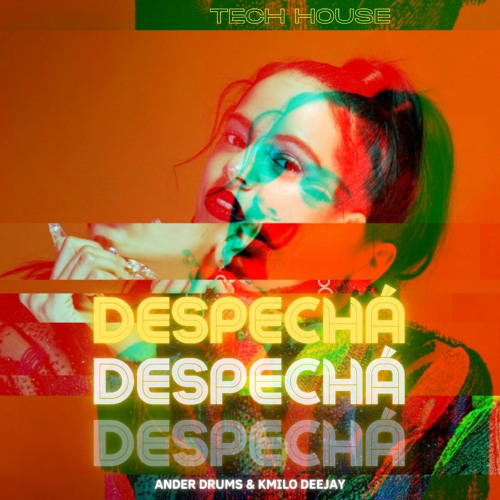 Despechada - Rosalía (Ander Drums, Kmilo Deejay Remix)