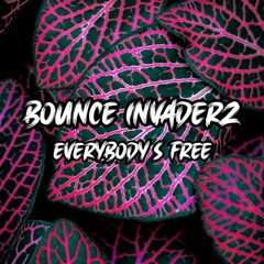 Bounce Invaderz - Everybody's Free (Radio Edit)
