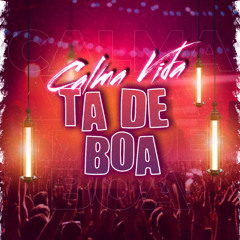 CALMA VIDA TA DE BOA ( PRODDJVTAGUILAR ) REMIX
