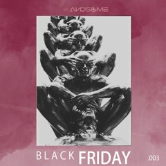 Black Friday 003 by Andsome (April 2021)