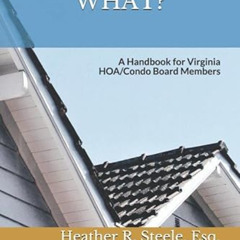 Get EPUB 💔 ELECTED: Now What?: A Handbook for Virginia HOA/Condo Board Members by  H