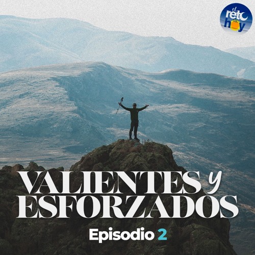 Stream Valiente y Esforzados 02 by El Reto de Hoy | Listen online for ...