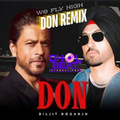 Dbi Remix | Don - Diljit  | We Fly High Dhol Remix
