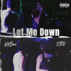 Let Me Down(feat. Ctee)