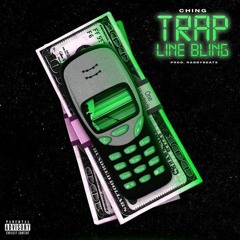 Ching - Trap Line Bling