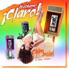 Chimbala, B One El Productor De Oro - Hablame Claro