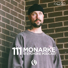 Monarke - Steyoyoke Podcast #111