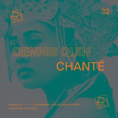 Dennis Quin Feat. Karmina Dai - Chanté (Silverlining Remix)