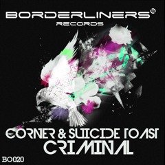 Corner & Suicide Toast - Criminal (Dustin Hoffmann Remix)Free Download