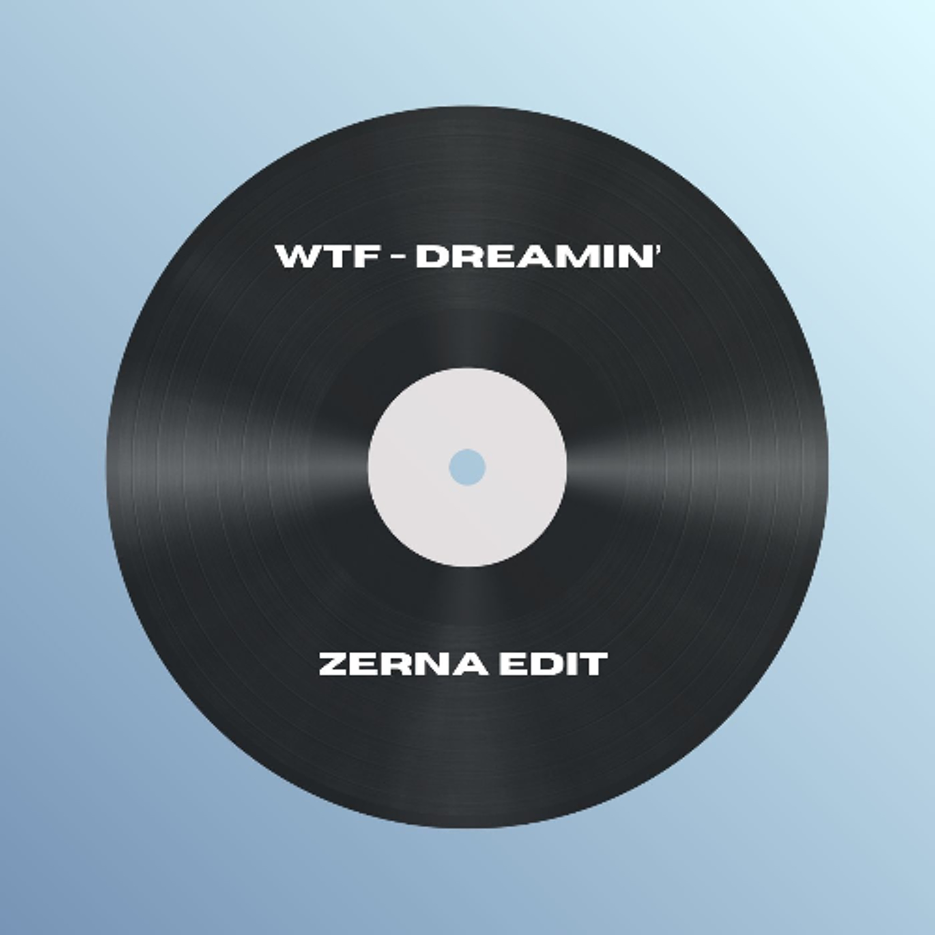 WTP - Dreamin' (Zerna Edit) episode artwork