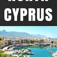 [Get] KINDLE 📙 North Cyprus: Travel tips and what to expect by Angelie Gudmundsson [