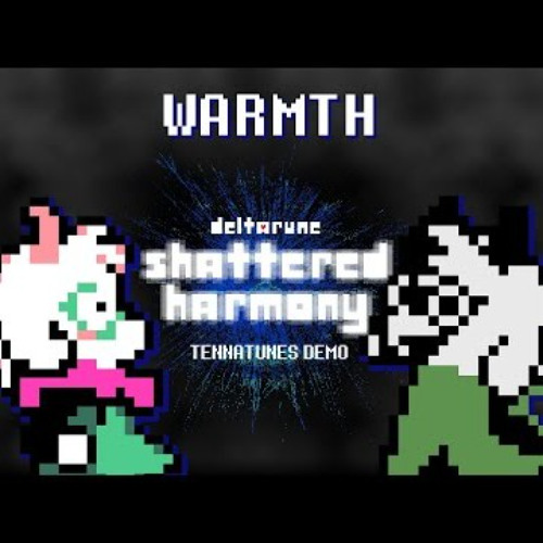 [DELTARUNE: Shattered Harmony - Relsay] WARMTH (Snow's Take)