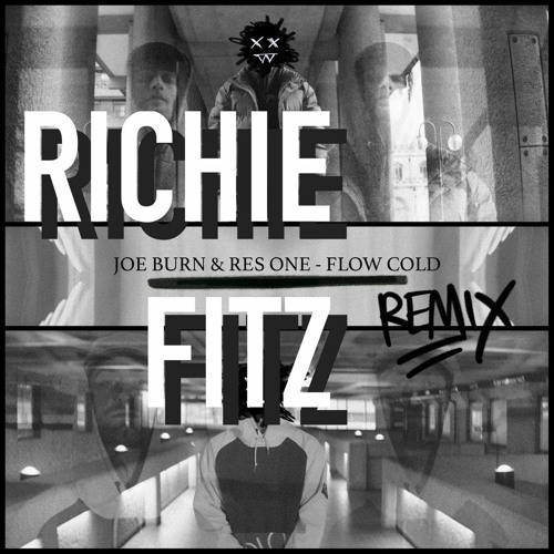 Flow Cold - Joe Burn & Res One(Mr Fitz Remix)