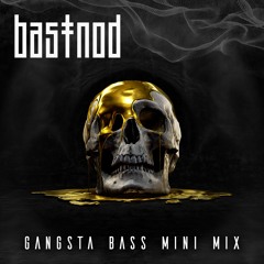 Gangsta Bass Mini Mix