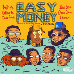 Easy Money (remix) [feat. Jamee Cornelia, Guapdad 4000, Cam & China, Jayson Cash & DAMEZ]