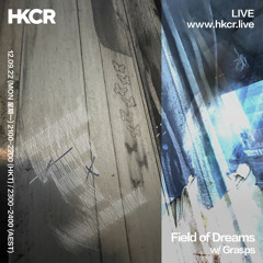Field of Dreams w/ Grasps - 12/09/22