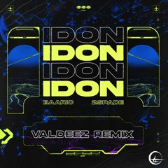 BAARIC & 2Spade - IDON (Valdeez Remix)