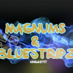 Magnumz & BlueStripz