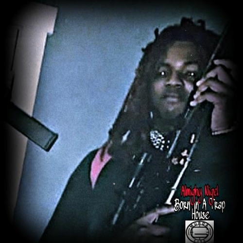 Almighy Nigel - Wat The Fuk Be Up (Born In A Trap House)