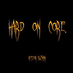 Hard On Core - Nestor Guzman (FREE DOWNLOAD)