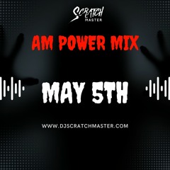 AM Power Mix May 5th