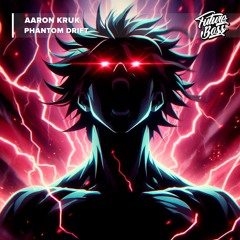Aaron Kruk - Phantom Drift [Future Bass Release]