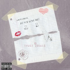 Trust Issues (Prod. Eem Triplin)