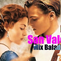 SAN VALENTIN MIX BALADAS