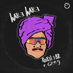 Royale BR & Greg - Hare Hare [FREE DOWNLOAD]