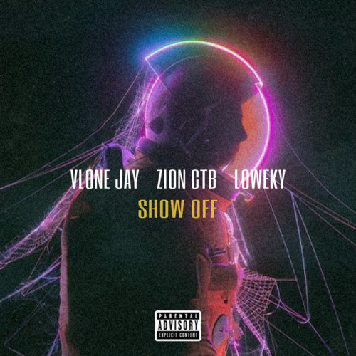 Show Off (ft. Vlone Jay & Loweky)