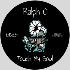 Touch My Soul (Original Mix) // Discobox Records